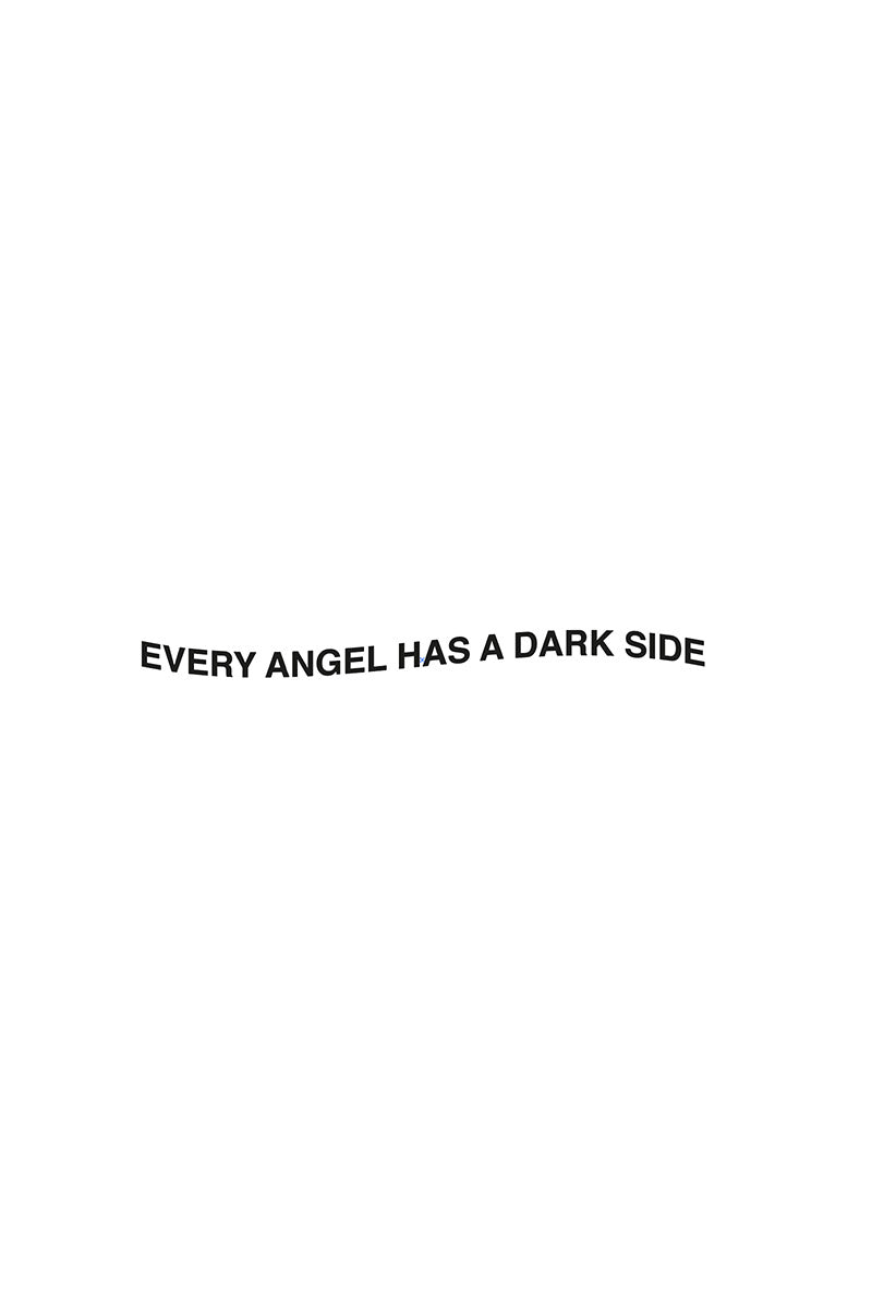 EVERY ANGEL HAS A DARK SIDE